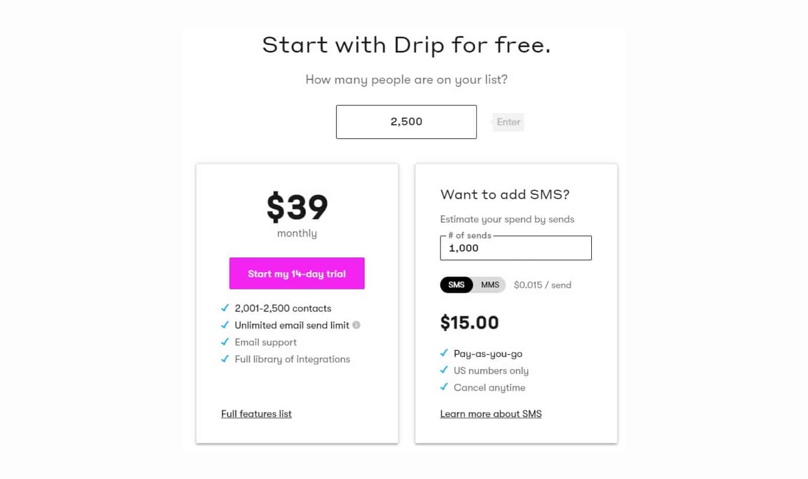 Drip offers one pricing plan + messaging add-on option