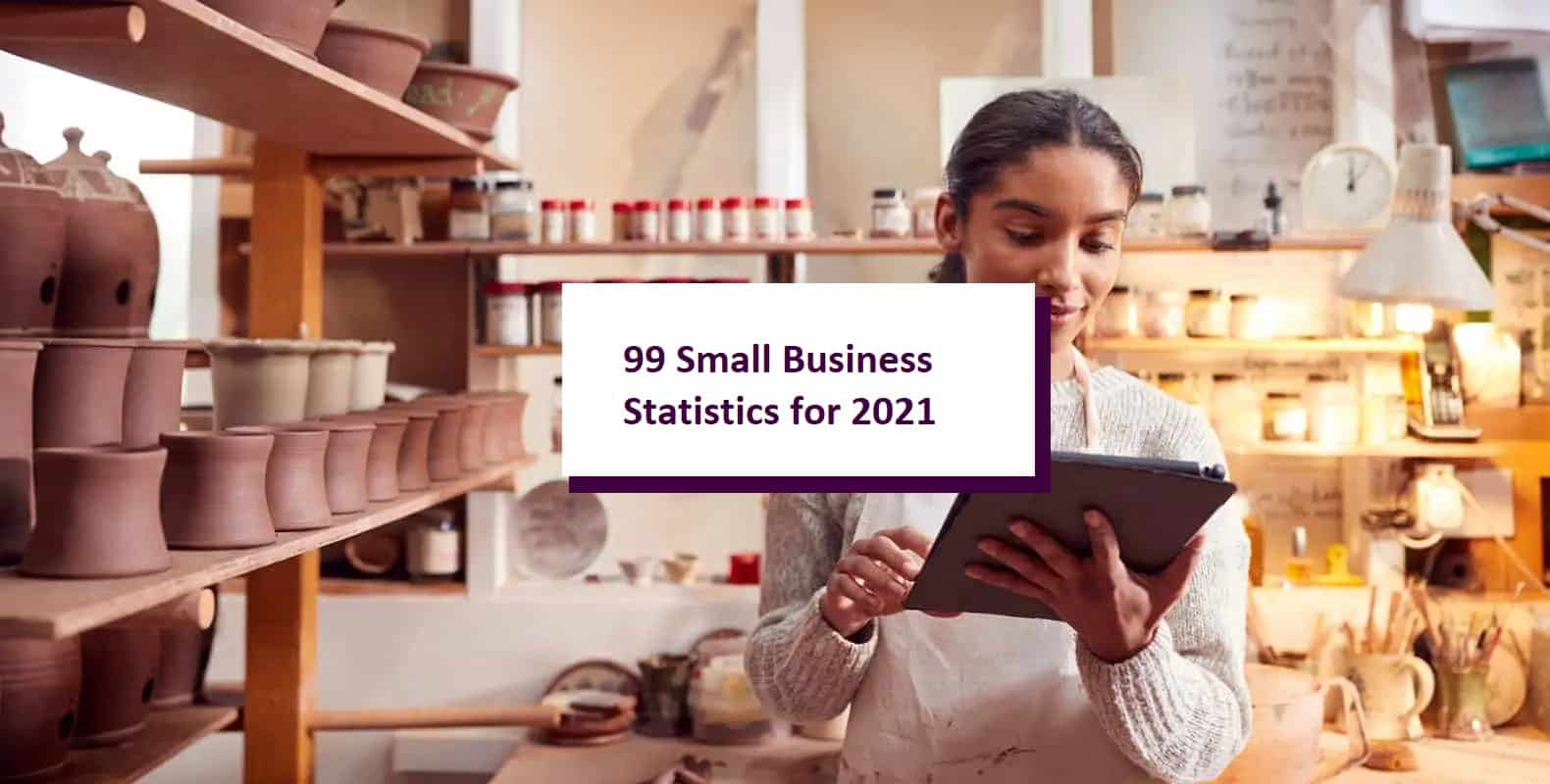 99 Small Business Statistics for 2021