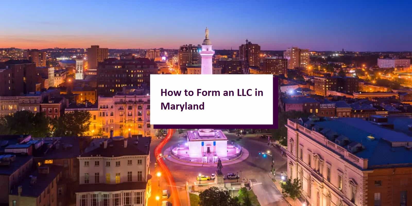 How to Start an LLC in Maryland StepbyStep Guide