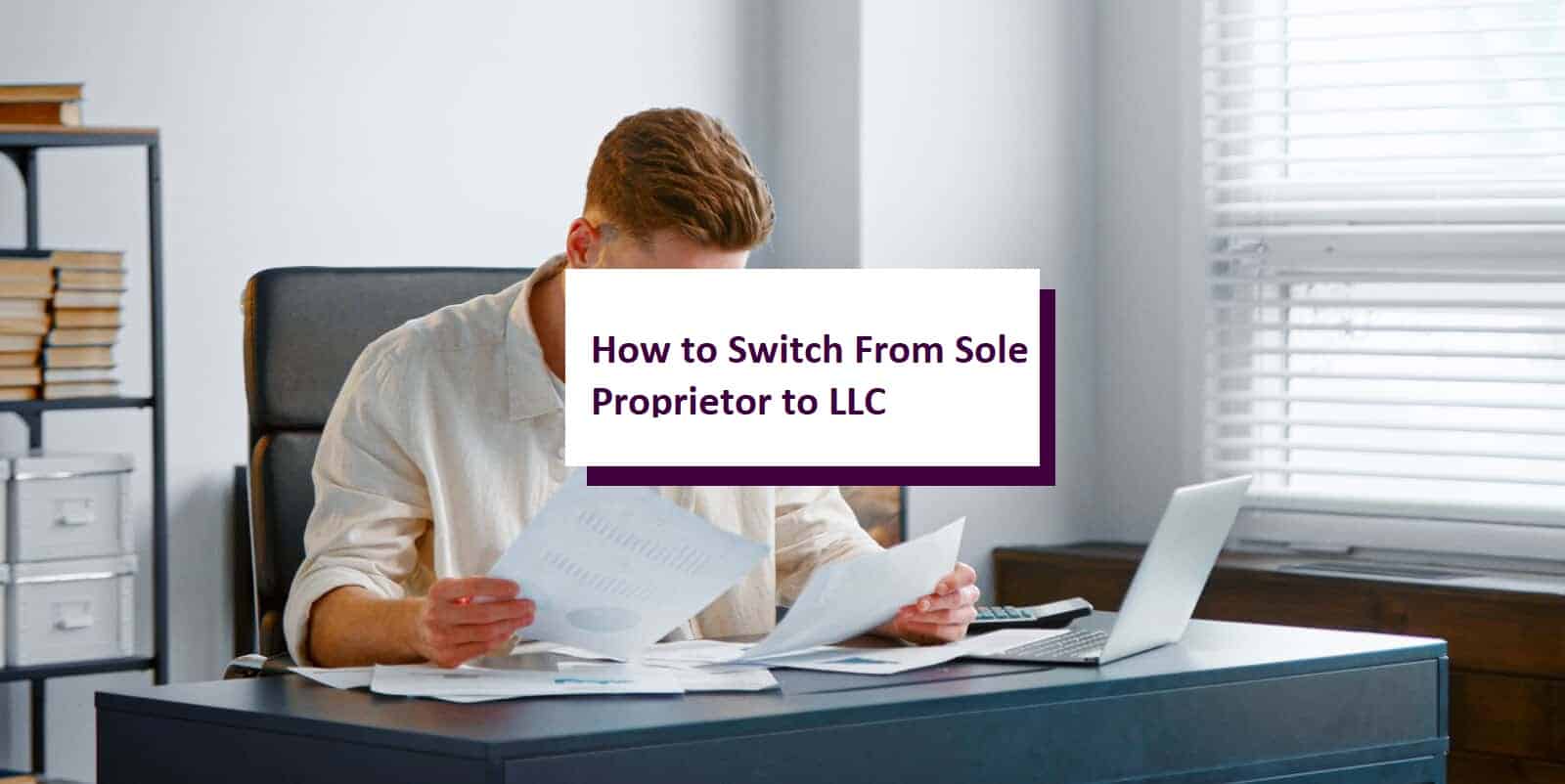 Switching From Sole Proprietor to LLC