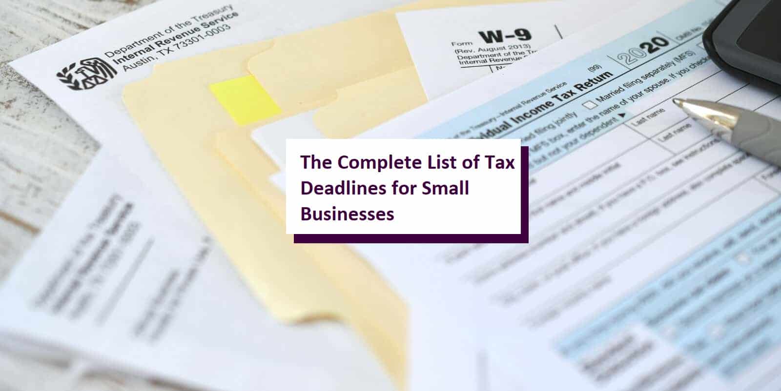 The Complete List of Tax Deadlines for Small Businesses